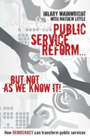 Cover of Public Service Reform ...  But Not as We Know it