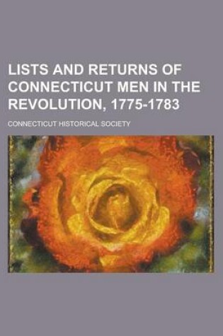 Cover of Lists and Returns of Connecticut Men in the Revolution, 1775-1783