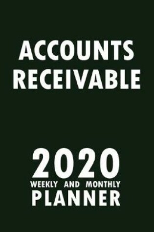 Cover of Accounts Receivable 2020 Weekly and Monthly Planner