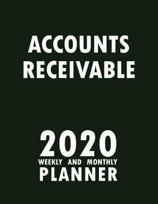 Book cover for Accounts Receivable 2020 Weekly and Monthly Planner