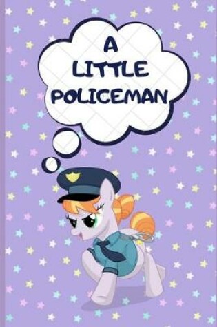 Cover of A Little Policeman
