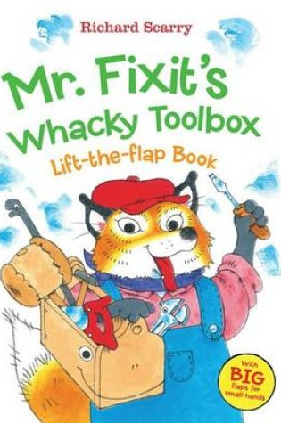 Cover of Richard Scarry's Mr. Fixit's Whacky Toolbox
