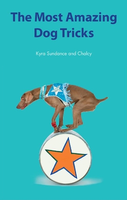 Book cover for The Most Amazing Dog Tricks