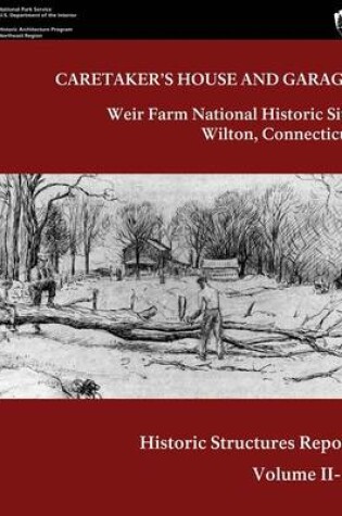 Cover of Weir Farm National Historic Site Historic Structure Report, Volume II-B