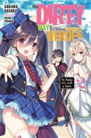 Cover of The Dirty Way to Destroy the Goddess's Hero, Vol. 2 (light novel)