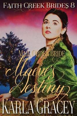 Cover of Mail Order Bride - Maeve's Destiny