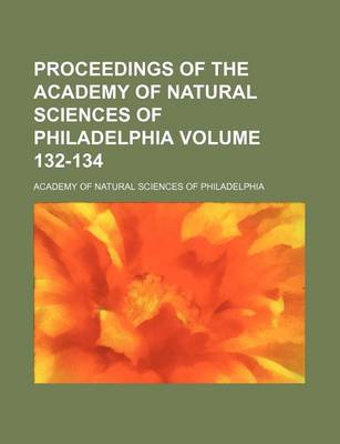 Book cover for Proceedings of the Academy of Natural Sciences of Philadelphia Volume 132-134