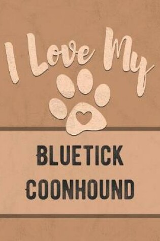 Cover of I Love My Bluetick Coonhound