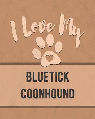 Book cover for I Love My Bluetick Coonhound