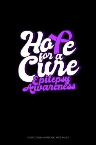 Cover of Hope For A Cure Epilepsy Awareness