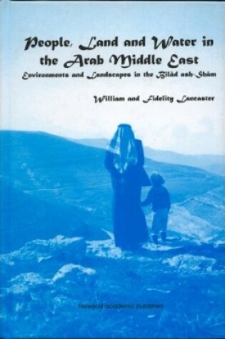 Cover of People, Land and Water in the Arab Middle East