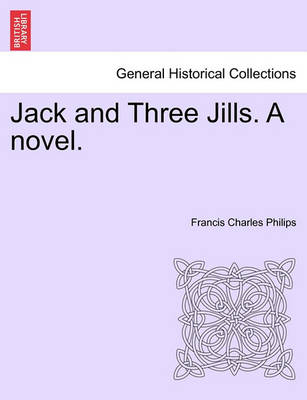 Book cover for Jack and Three Jills. a Novel.