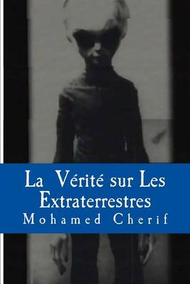 Book cover for La Verite Sur Les Extraterrestres