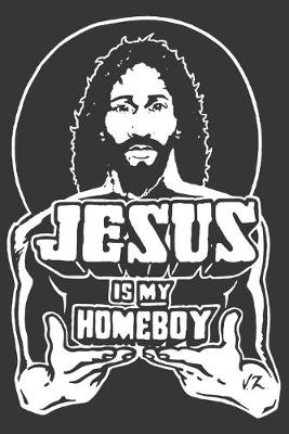 Book cover for Journal Jesus Christ believe homeboy funny