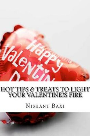Cover of Hot Tips & Treats to Light Your Valentine's Fire