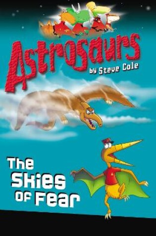 Cover of Astrosaurs 5: The Skies of Fear