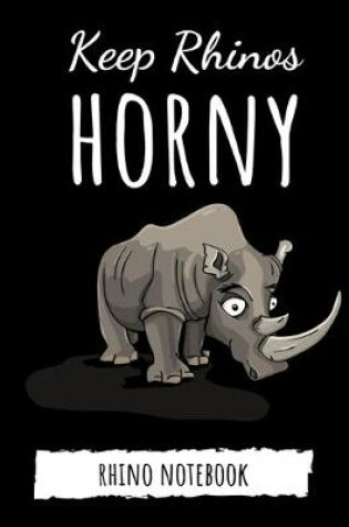 Cover of Keep Rhinos Horny