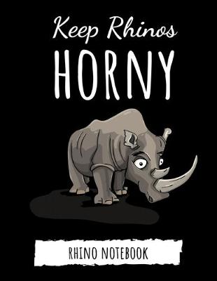 Book cover for Keep Rhinos Horny