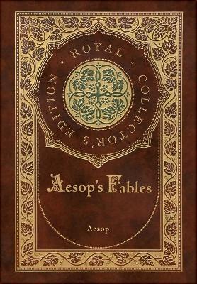 Book cover for Aesop's Fables (Royal Collector's Edition) (Case Laminate Hardcover with Jacket)
