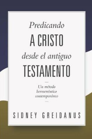 Cover of Predicando a Cristo desde el Antiguo Testamento