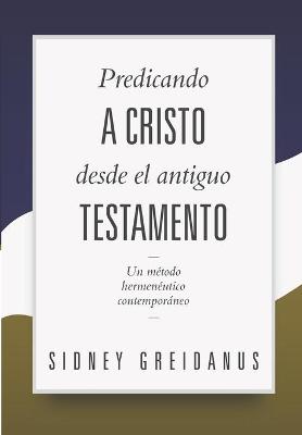 Book cover for Predicando a Cristo desde el Antiguo Testamento