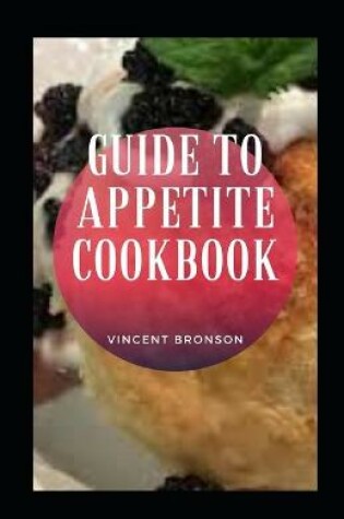 Cover of Guide to Appetite Cookbook