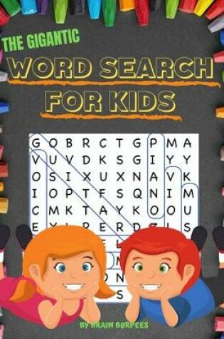 Cover of The Gigantic Word Search For Kids