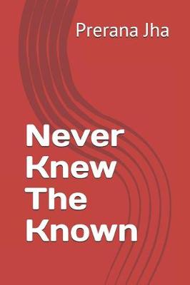 Book cover for Never Knew the Known