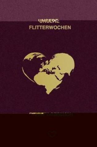 Cover of Unsere Flitterwochen - Reisetagebuch