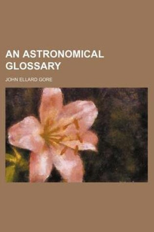 Cover of An Astronomical Glossary