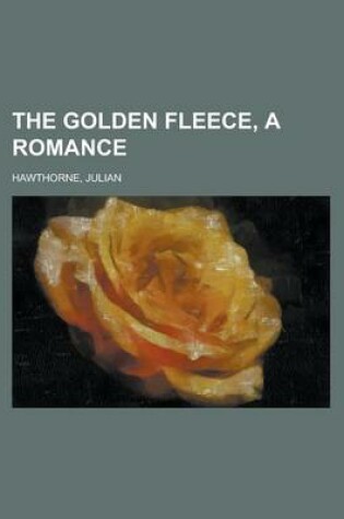 Cover of The Golden Fleece, a Romance