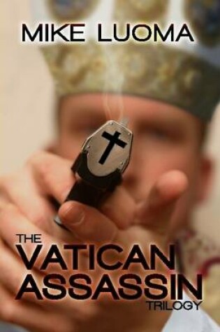 Cover of The Vatican Assassin Trilogy Omnibus