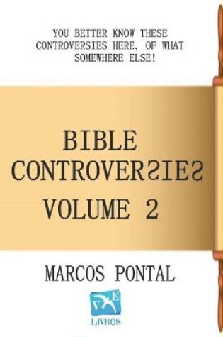 Cover of Bible Controversies - Volume 2