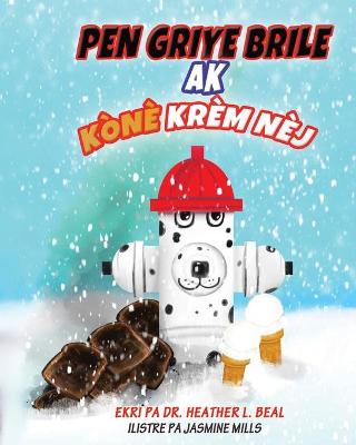 Book cover for Pen Griye Brile ak Kònè Krèm Nèj (Haitian Creole Edition)