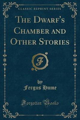 Book cover for The Dwarf's Chamber and Other Stories (Classic Reprint)