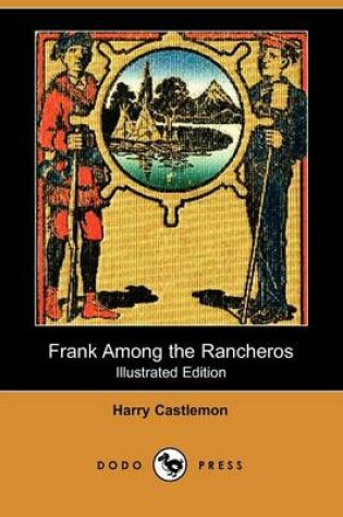 Cover of Frank Among the Rancheros(Dodo Press)