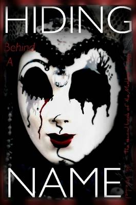 Book cover for Hiding Behind A Name (Maskless Trilogy)