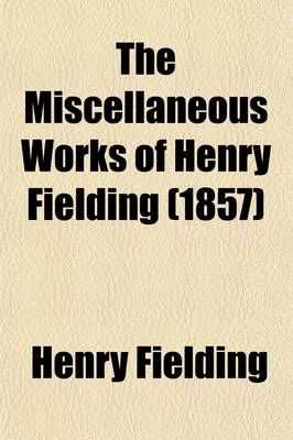 Book cover for The Miscellaneous Works of Henry Fielding (Volume 2)