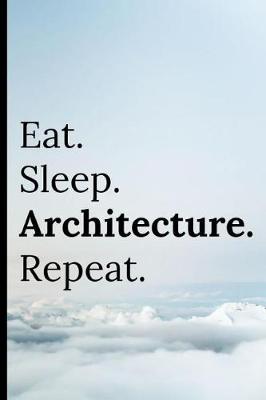 Book cover for Eat Sleep Architecture Repeat