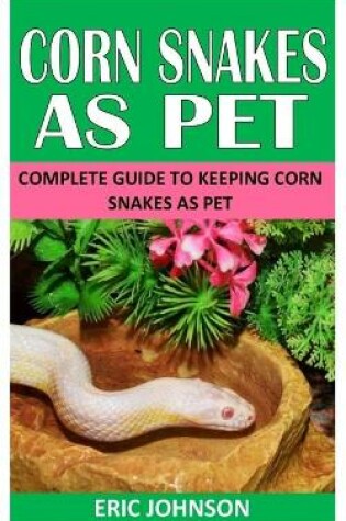 Cover of Corn Snakes as Pet