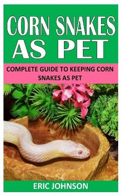 Book cover for Corn Snakes as Pet