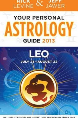 Cover of Your Personal Astrology Guide 2013 Leo