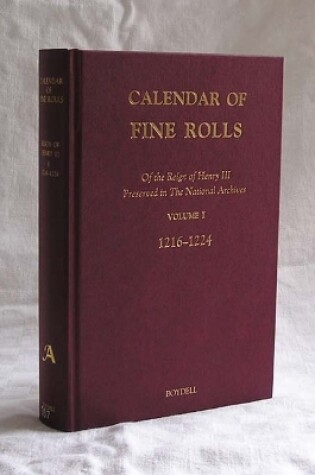 Cover of Calendar of the Fine Rolls of the Reign of Henry III [1216-1248]. I: 1216-1224