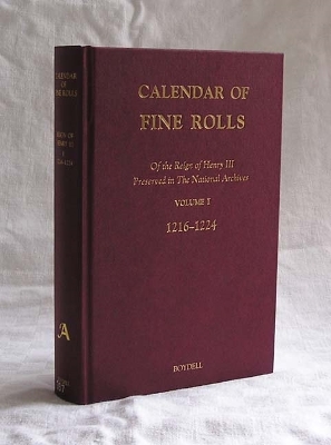 Book cover for Calendar of the Fine Rolls of the Reign of Henry III [1216-1248]. I: 1216-1224