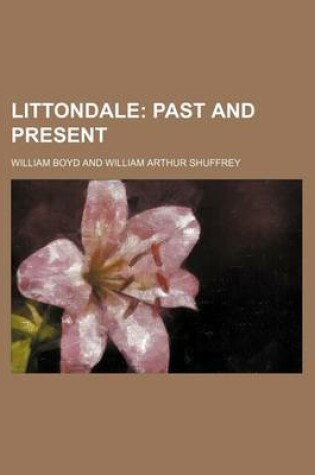 Cover of Littondale; Past and Present