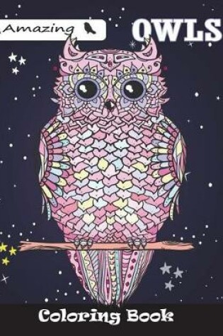 Cover of Amazing Owls Coloring Book
