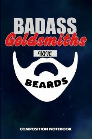 Cover of Badass Goldsmiths Have Beards