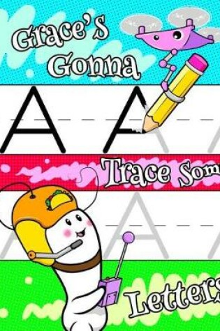 Cover of Grace's Gonna Trace Some Letters