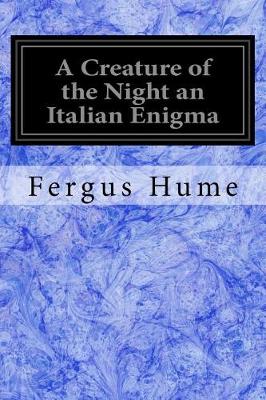 Book cover for A Creature of the Night an Italian Enigma