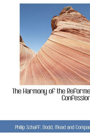 Cover of The Harmony of the Reformed Confessions